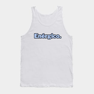 Enérgico. word art Tank Top